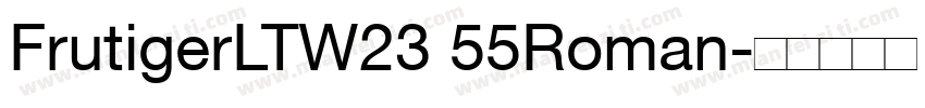 FrutigerLTW23 55Roman字体转换